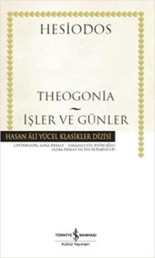 Theogonia - İşler ve Günler - Hesiodos  - İş Bankası Kültür Yayınları