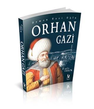 Osman Gazi Oğlu Orhan Gazi - Cavit Ersen - Mihrabad Yayınları