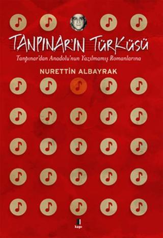Tanpınar'ın Türküsü Nurettin Albayrak Kapı Yayınları