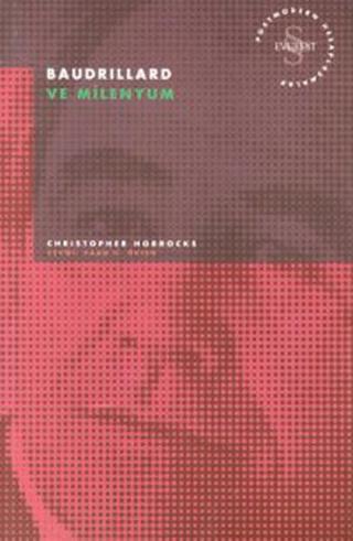Baudrillard ve Milenyum - Christopher Horrocks - Everest Yayınları