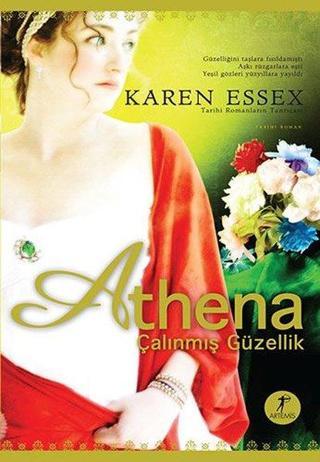 Athena - Çalınmış Güzellik - Karen Essex - Artemis Yayınları
