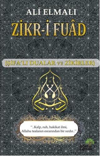 Zikr-i Fuad - Şifa'lı Dualar ve Zikirler Ali Elmalı Ahir Zaman