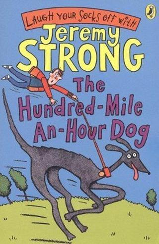 The Hundred-Mile-An-Hour Dog - Jeremy Strong - Pearson Education