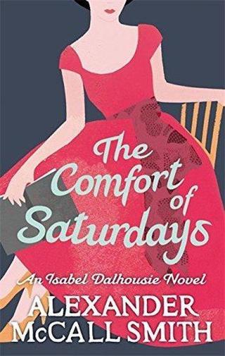 The Comfort of Saturdays - Alexander McCall Smith - Abacus Paperback