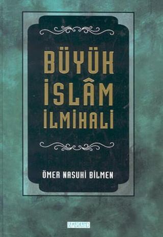Büyük İslam İlmihali - Ömer Nasuhi Bilmen - Semerkand Yayınları