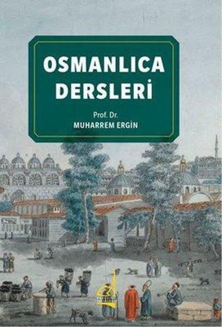 Osmanlıca Dersleri - Muharrem Ergin - Boğaziçi Yayınları