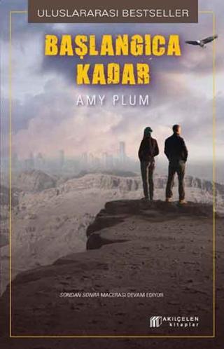 Başlangıca Kadar - Amy Plum - Akılçelen Kitaplar