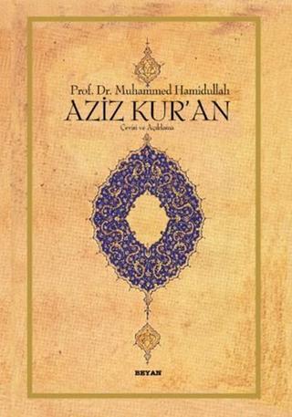 Aziz Kuran - Çeviri ve Açıklama - Küçük - Muhammed Hamidullah - Beyan Yayınları