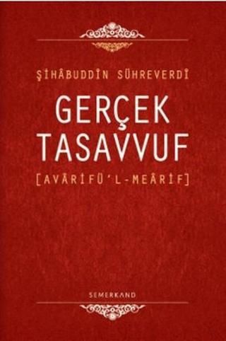 Gerçek Tasavvuf - Şihabuddin Sühreverdi - Semerkand Yayınları