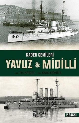 Kader Gemileri Yavuz ve Midilli - YRB.Karl Dönitz - Parola Yayınları