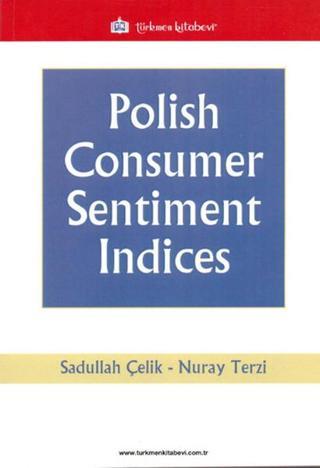 Polish Consumer Sentiment Indices - Sadullah Çelik - Türkmen Kitabevi