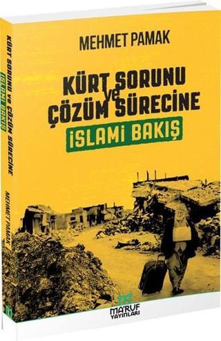 Kürt Sorunu ve Çözüm Sürecine İslami Bakış - Mehmet Pamak - Ma'ruf