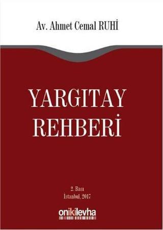 Yargıtay Rehberi - Ahmet Cemal Ruhi - On İki Levha Yayıncılık