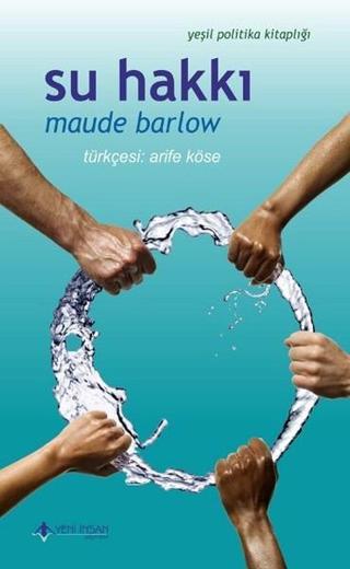 Su Hakkı - Maude Barlow - Yeni İnsan Yayınevi