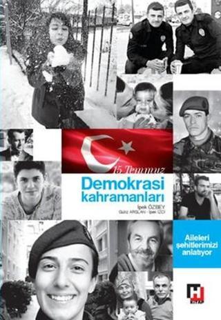 Demokrasi Kahramanları - İpek Özbey - Hürriyet Kitap Yayınevi