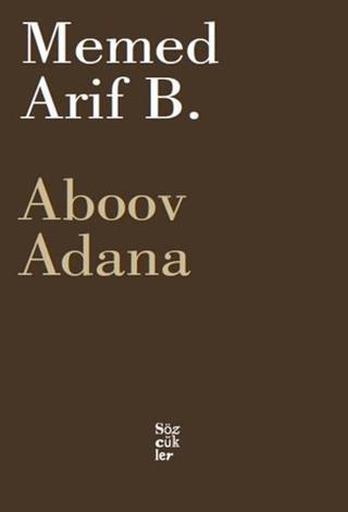 Aboov Adana - Memed Arif B. - Sözcükler