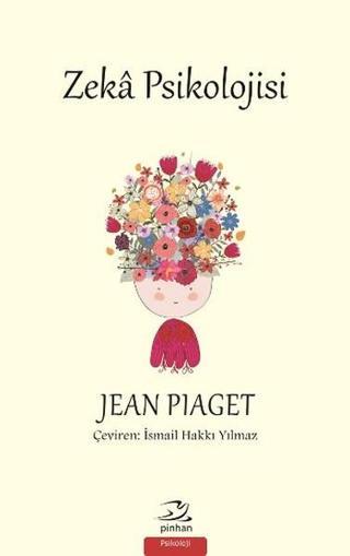 Zeka Psikolojisi - Jean Piaget - Pinhan Yayıncılık