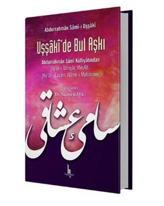Uşşaki'de Bul Aşkı - Abdurrahman Sami-i Uşşaki - H Yayınları