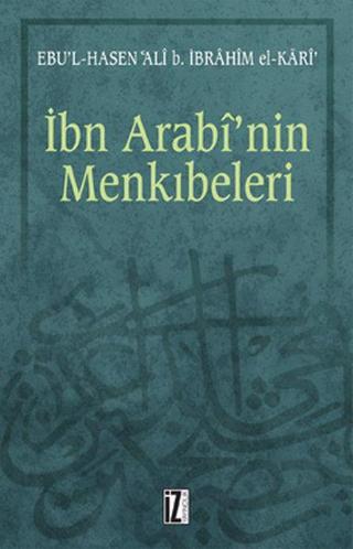 İbn Arabi'nin Menkıbeleri - Ali B. - İz Yayıncılık