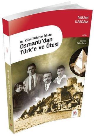 Dr. Kilisli Rıfat'ın İzinde Osmanlı'dan Türk'e ve Ötesi - Nükhet Kardam - DBY Yayınları