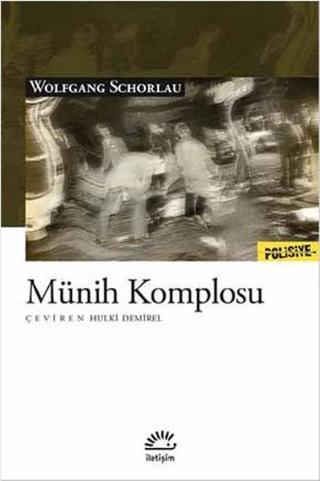Münih Komplosu - Wolfgang Schorlau - İletişim Yayınları