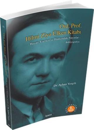 Ord. Prof. Hilmi Ziya Ülken Kitabı - Ayhan Vergili - İşaret Yayınları