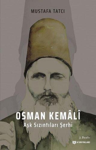 Osman Kemali-Aşk Sızıntıları Şerhi - Mustafa Tatcı - H Yayınları