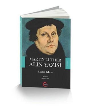 Martin Luther Alın Yazısı - Lucien Febvre - Cümle