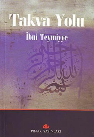 Takva Yolu - İbni Teymiyye - Pınar Yayıncılık