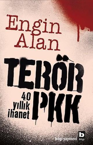 Terör-PKK - Engin Alan - Bilgi Yayınevi