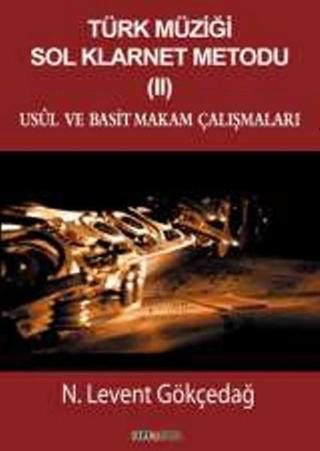 Türk Müziği Sol Klarnet Metodu 2 - N. Levent Gökçedağ - Ozan Yayıncılık