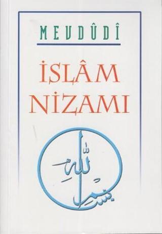İslam Nizamı - Seyyid Ebu'l-A'la el-Mevdudi - Hilal Yayınları