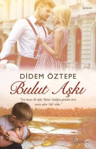 Bulut Aşkı - Didem Öztepe - Eftalya Yayınları