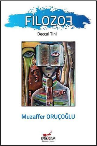 Filozof-Deccal Tini - Muzaffer Oruçoğlu - Patika