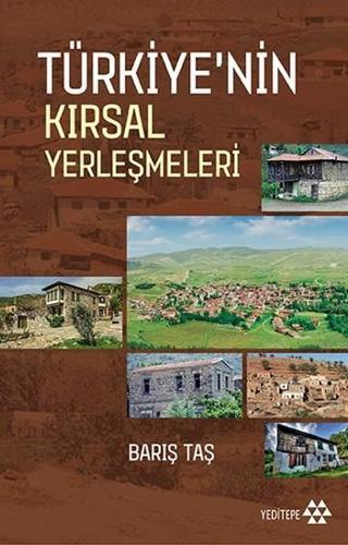 Türkiye'nin Kırsal Yerleşmeleri - Barış Taş - Yeditepe Yayınevi