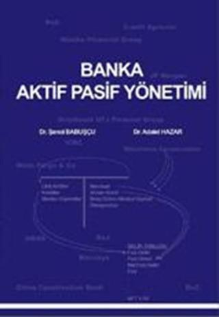 Banka Aktif Pasif Yönetimi - Şenol Babuşcu - Akademi Consulting