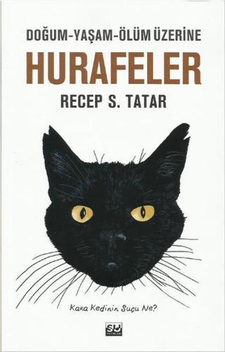 Hurafeler - Recep S. Tatar - Su Yayınları