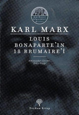 Louis Bonapart'in 18 Brumaire'i - Karl Marx - Yordam Kitap