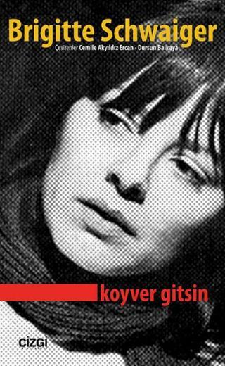 Koyver Gitsin - Brigitte Schwaiger - Çizgi Kitabevi