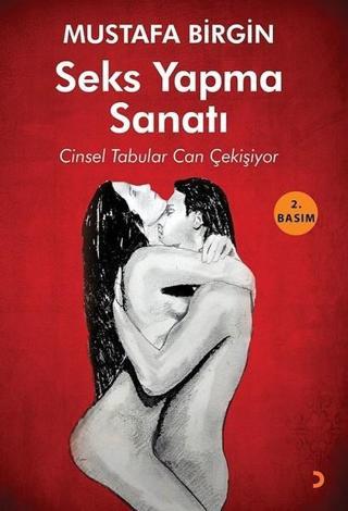 Seks Yapma Sanatı - Mustafa Birgin - Cinius Yayınevi