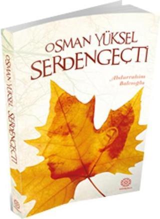 Osman Yüksel Serdengeçti - A. Rahim Balcıoğlu - Mihrabad Yayınları