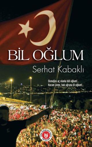 Bil Oğlum - Serhat Kabaklı - Türk Edebiyatı Vakfı Yayınları
