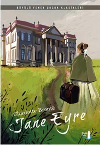 Jane Eyre - Charlotte Bronte - Büyülü Fener