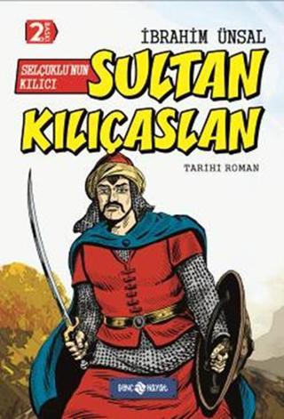 Bizim Kahramanlarımız 10-Sultan Kılıçaslan - İbrahim Ünsal - Genç Hayat