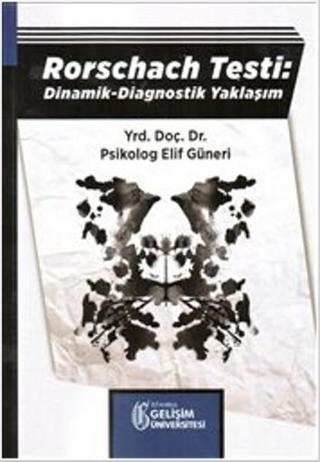 Rorschach Testi: Dinamik - Diagnostik Yaklaşım - Elif Güneri - İstanbul Gelişim Üniversitesi