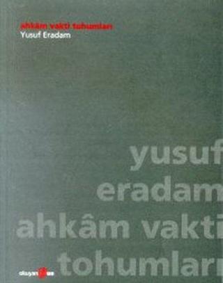 Ahkam Vakti Tohumları - Yusuf Eradam - Okuyan Us Yayınları