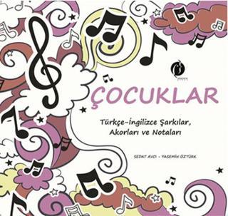 Çocuklar Türkçe-İngilizce Şarkılar Akorları ve Notaları - Sedat Avcı - Herdem Kitap