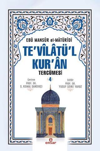 Te'vilatü'l Kur'an Tercümesi 4 - Ebu Mansur el-Matüridi - Ensar Neşriyat