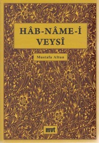 Hab-Name-i Veysi - Mustafa Altun - MVT Yayınları