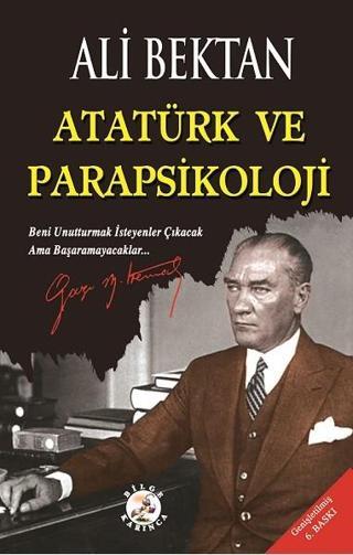 Atatürk ve Parapsikoloji - Ali Bektan - Bilge Karınca Yayınları